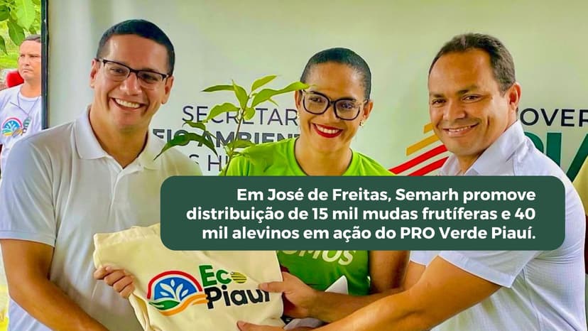 em-jose-de-freitas-semarh-promove-distribuicao-de-15-mil-mudas-frutiferas-e-40-mil-alevinos-em-acao-do-pro-verde-piaui