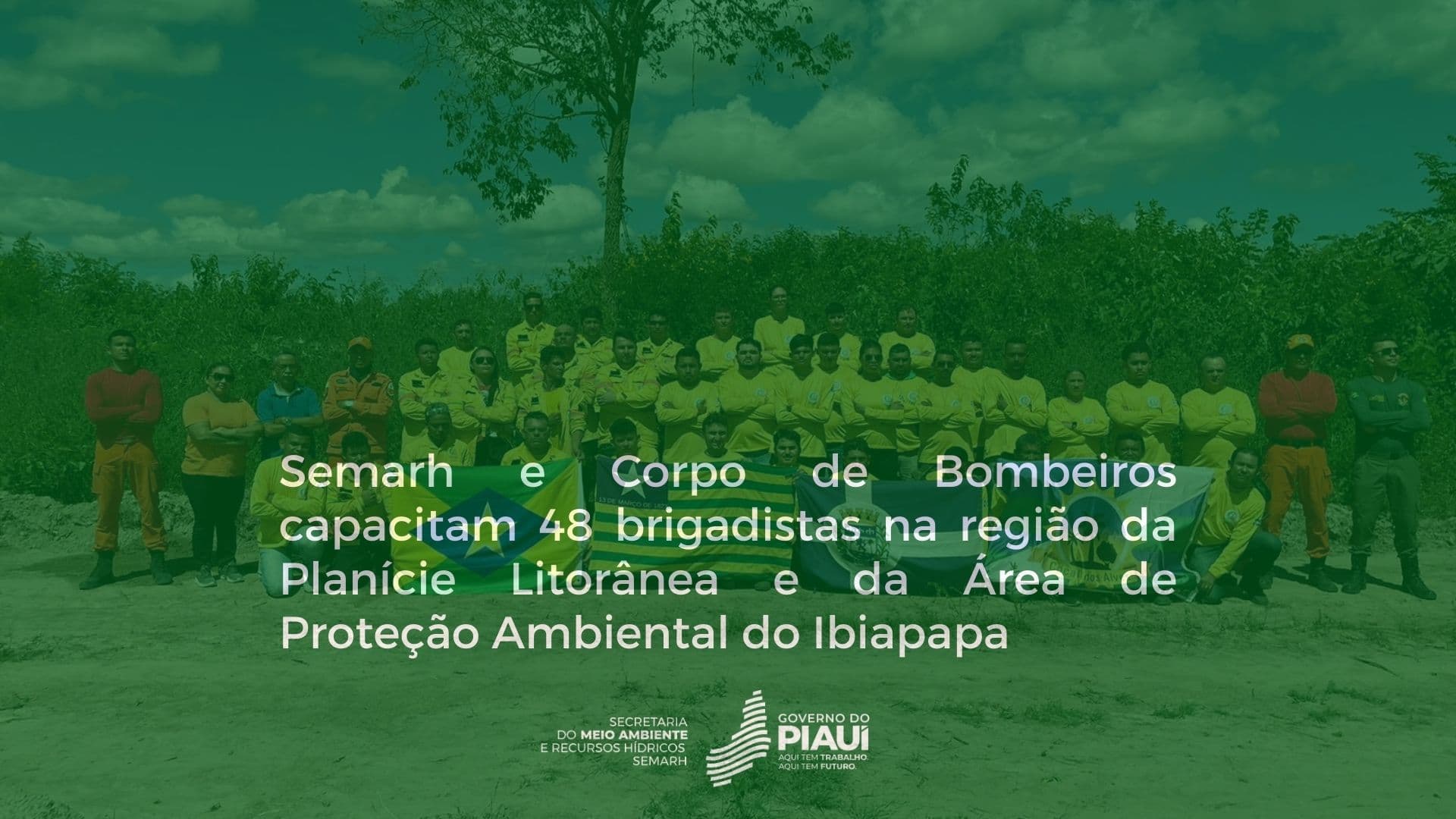 Semarh e Corpo de Bombeiros capacitam 48 brigadistas na região da Planície Litorânea e da Área de Proteção Ambiental do Ipiapaba