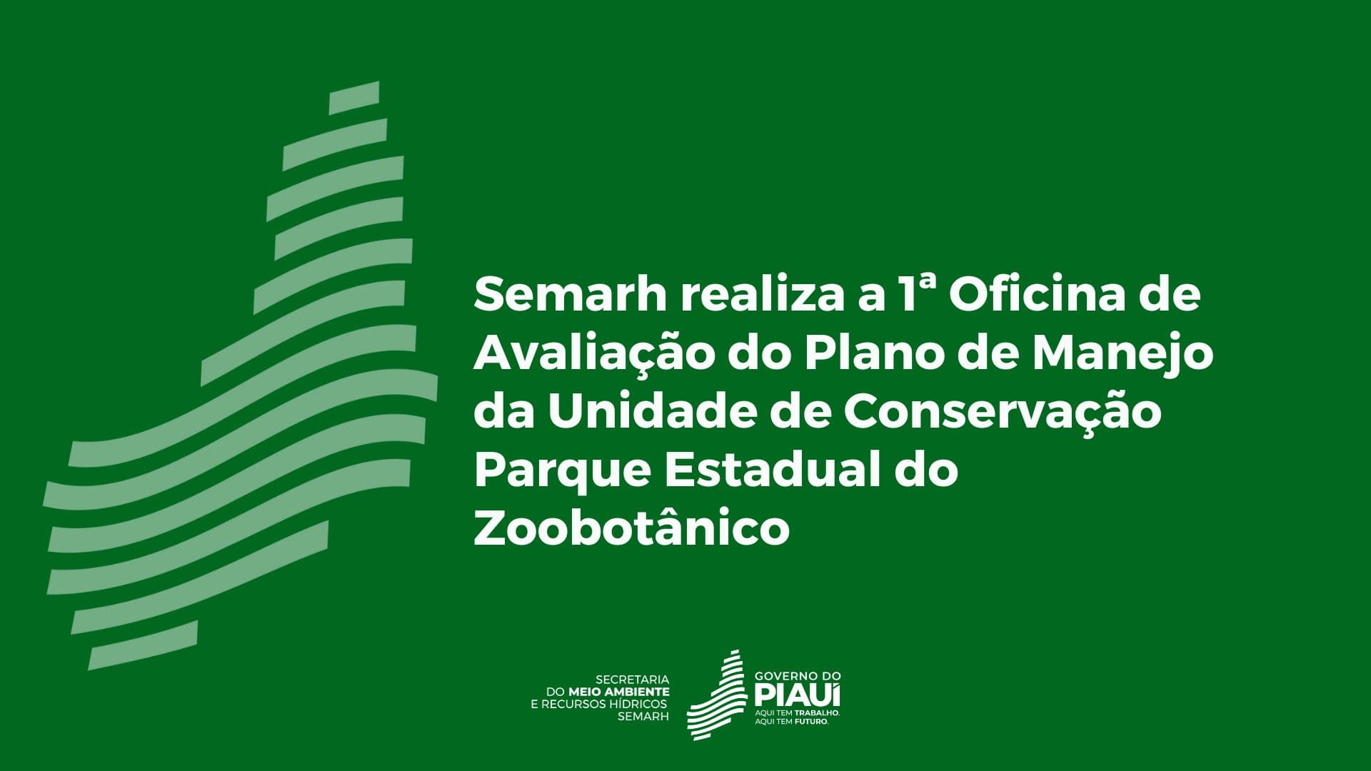 Semarh realiza a 1ª Oficina de Avaliação do Plano de Manejo da Unidade de Conservação Parque Estadual do Zoobotânico