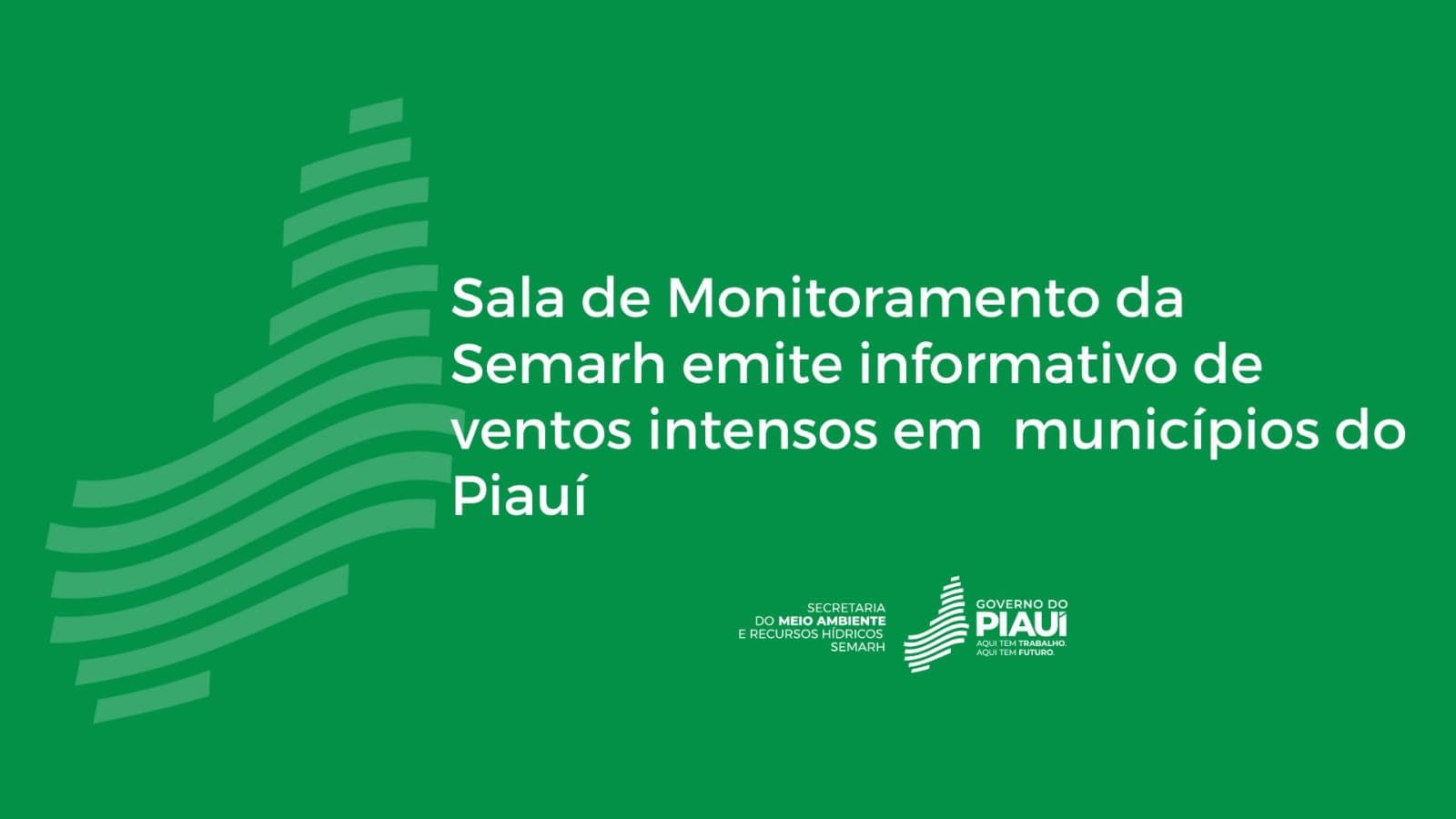 Sala de Monitoramento da Semarh emite informativo de ventos intensos em  municípios do Piauí