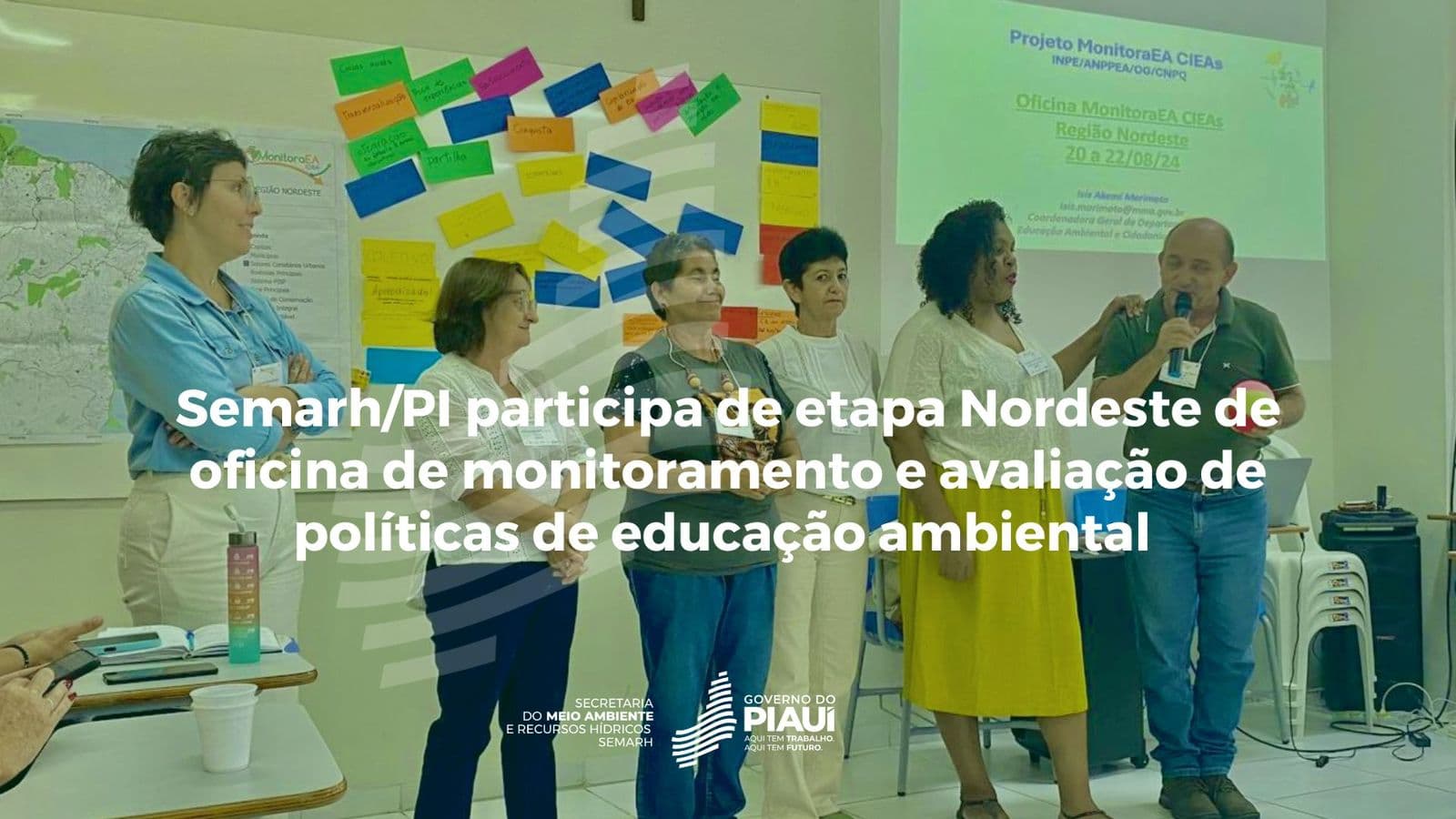 Semarh/PI participa de etapa Nordeste de oficina de monitoramento e avaliação de políticas de educação ambiental