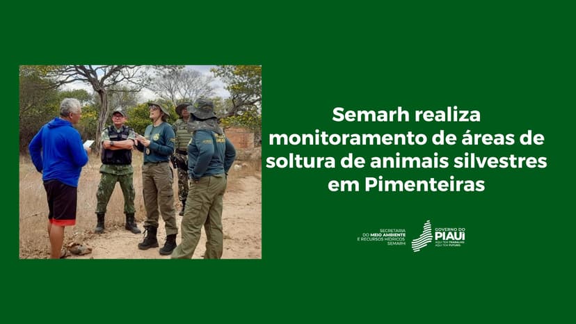semarh-realiza-monitoramento-de-areas-de-soltura-de-animais-silvestres-em-pimenteiras