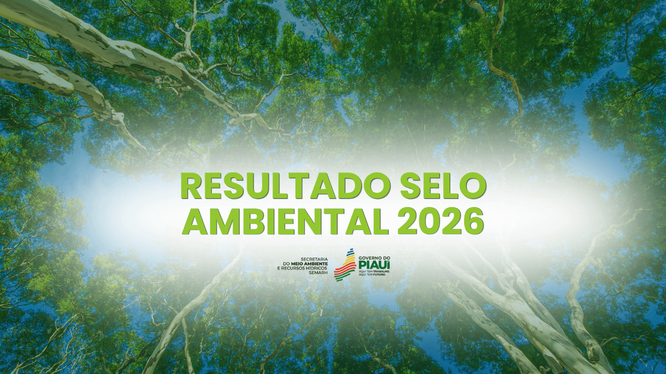 Semarh divulga resultado do Selo Ambiental 2026 com participação histórica de todas as cidades do Piauí