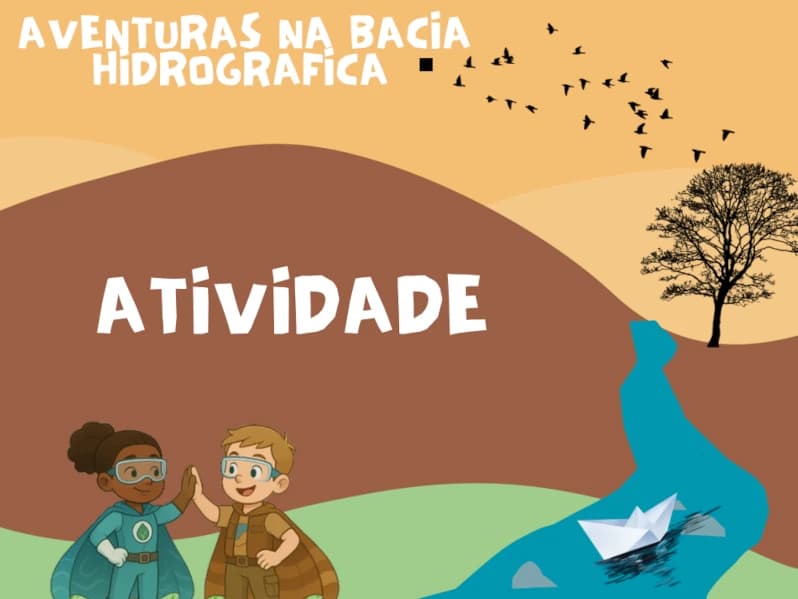 Caderno de Atividades Aventuras na Bacia Hidrográfica